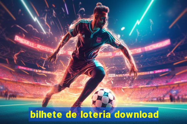 bilhete de loteria download